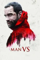 VAHŞİLİĞİN İÇİNDE – MAN VS. 2015 TÜRKÇE DUBLAJ İZLE
